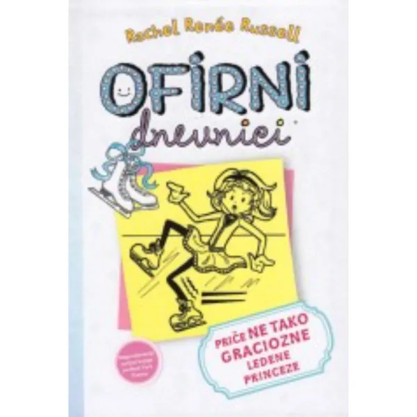 OFIRNI DNEVNICI 1- PRIČE NE TAKO GRACIOZNE LEDENE PRINCEZE 