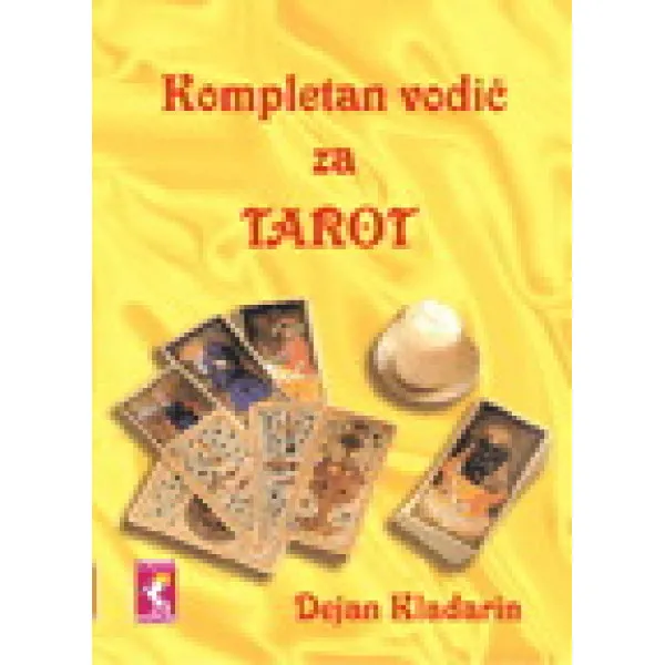 KOMPLETAN VODIČ ZA TAROT 
