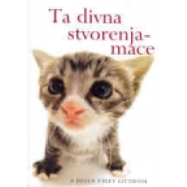 TA DIVNA STVORENJA -MACE 
