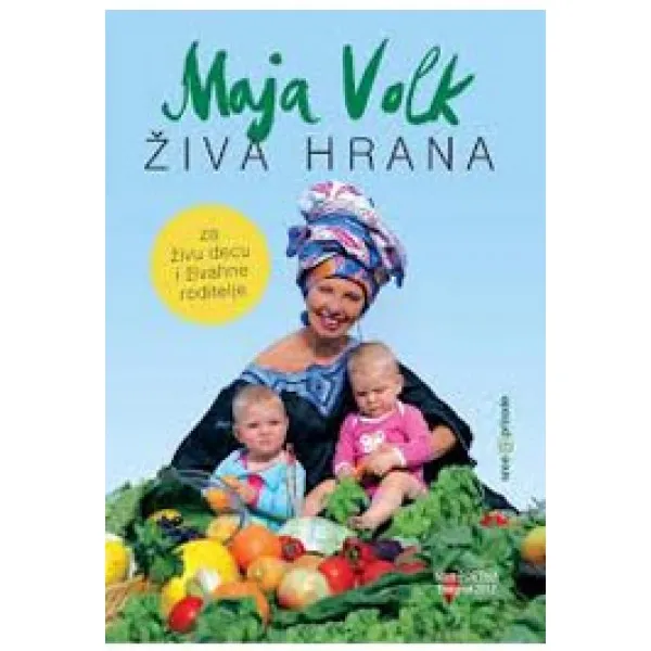 ŽIVA HRANA ZA ŽIVU DECU I ŽIV ROD 