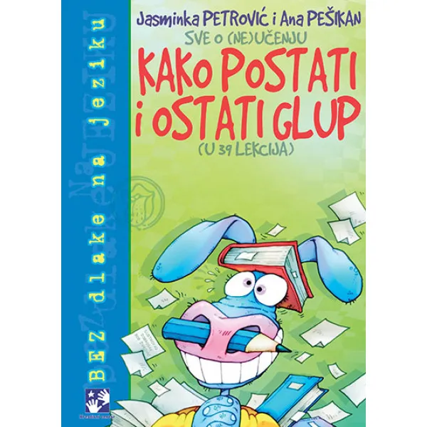 KAKO POSTATI I OSTATI GLUP 