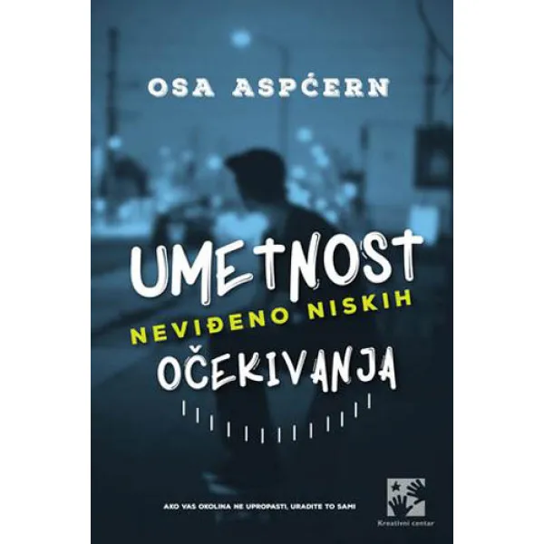 UMETNOST NEVIĐENO NISKIH OČEKIVANJA 