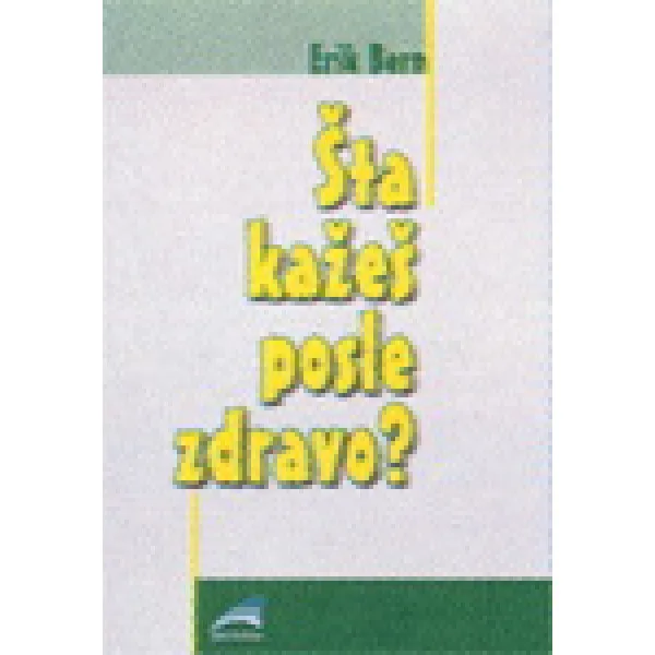 ŠTA KAŽEŠ POSLE ZDRAVO 
