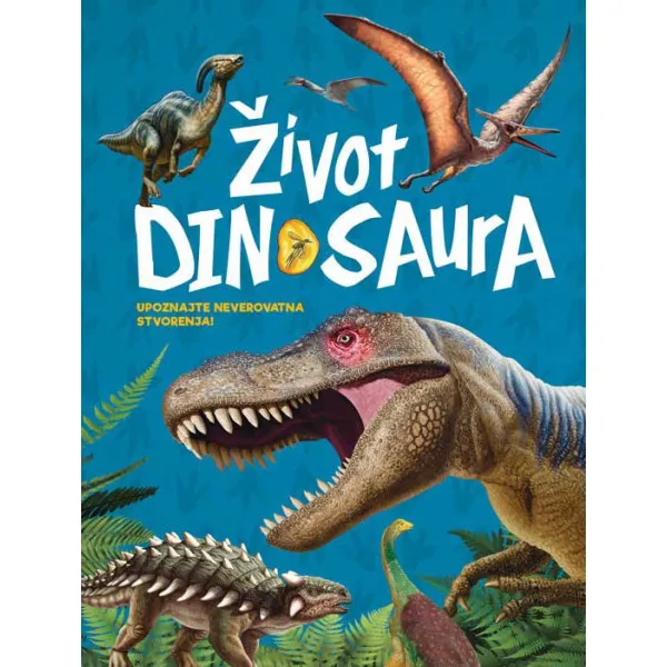 ŽIVOT DINOSAURA 