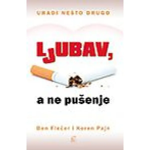 LJUBAV A NE PUŠENJE 