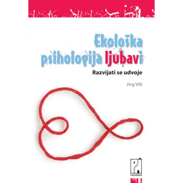EKOLOŠKA PSIHOLOGIJA LJUBAVI 
