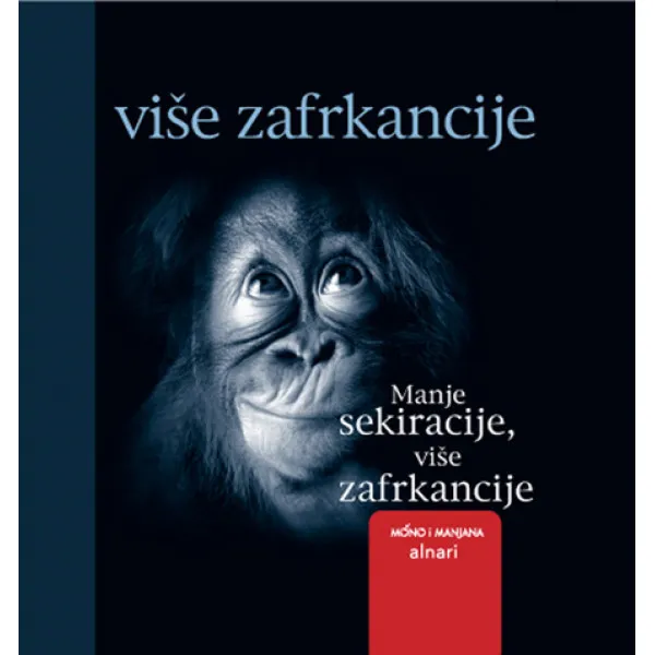 MANJE SEKIRACIJE VIŠE ZAFRKANCIJE 