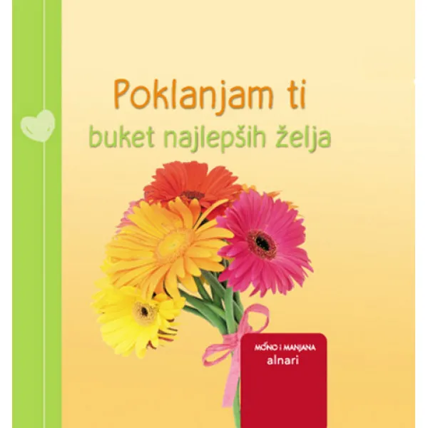 POKLANJAM TI BUKET NAJLEPŠIH Ž 