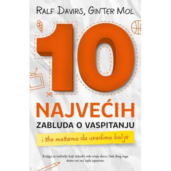 10 NAJVEĆIH ZABLUDA O VASPITANJU 