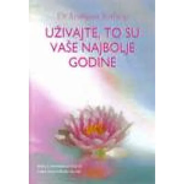 UŽIVAJTE TO SU VAŠE NAJB GODINE 