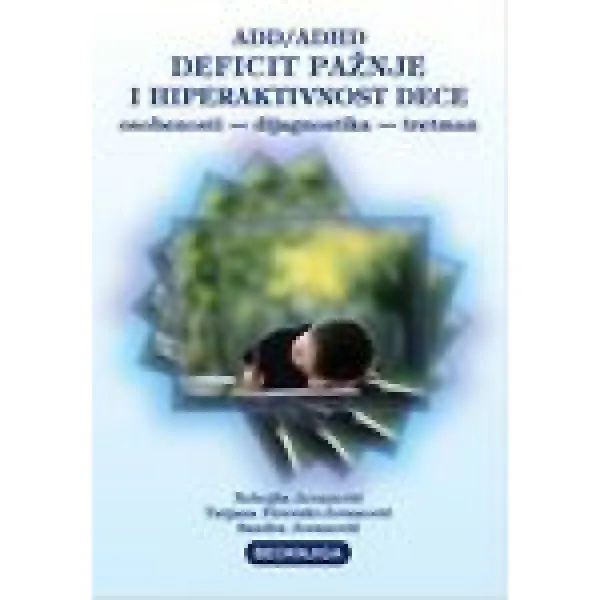 DEFICIT PAŽNJE I HIPERAKTIVNOST DECE 