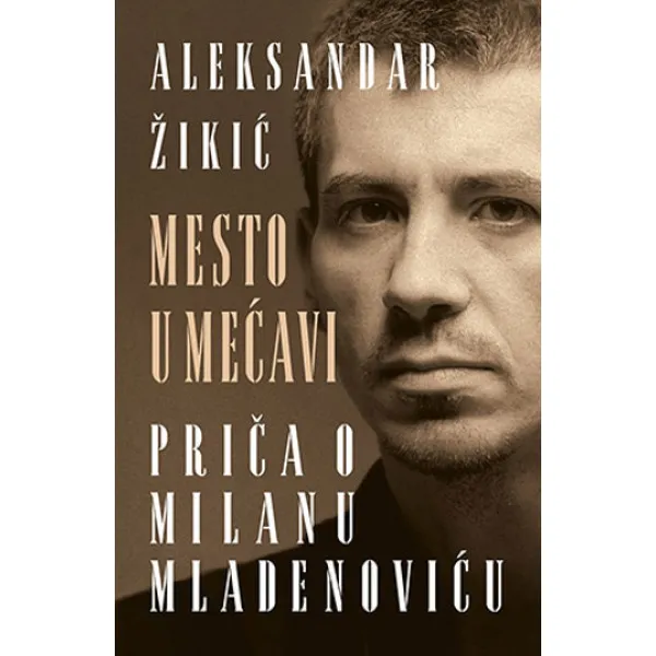 MESTO U MEĆAVI PRIČA O M MLADENOVIĆU 
