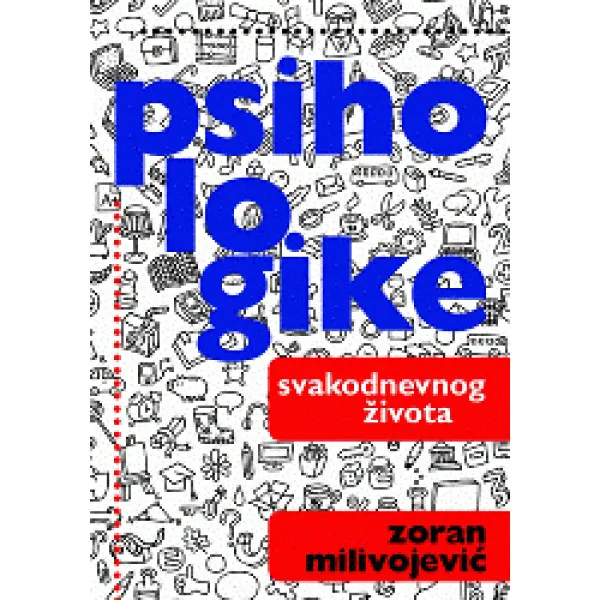 PSIHOLOGIKE SVAKODNEVNOG ŽIVOTA 