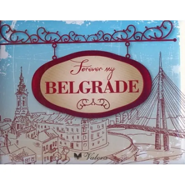 FOREVER MY BELGRADE 