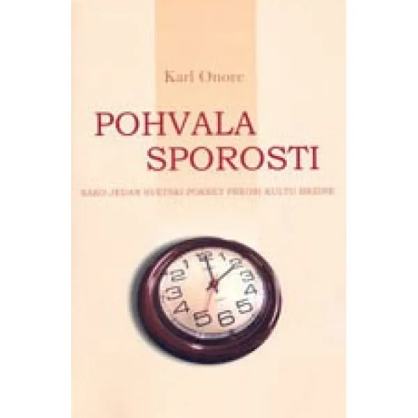 POHVALA SPOROSTI 