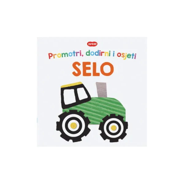 LUS:PROMOTRI,DODIRNI I OSJETI-SELO 