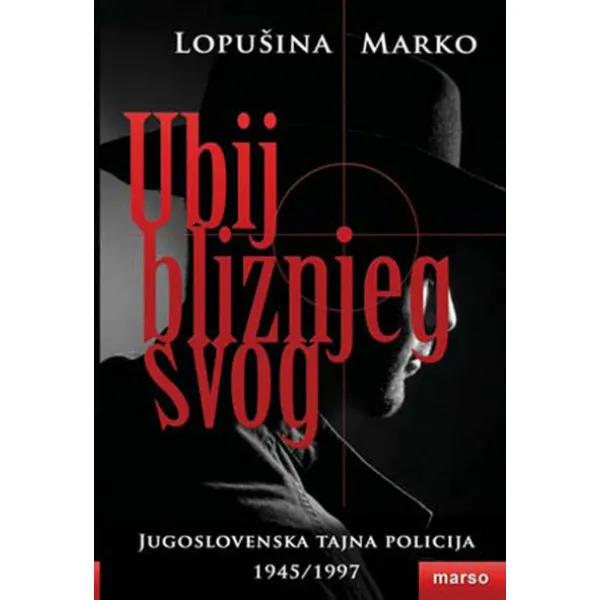 UBIJ BLIŽNJEG SVOGA 