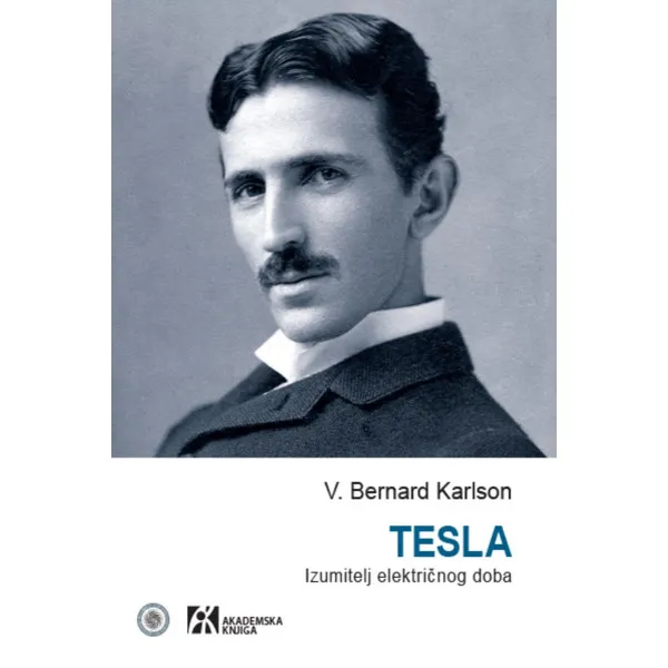 TESLA IZUMITELJ ELEKTRIČNOG DOBA 