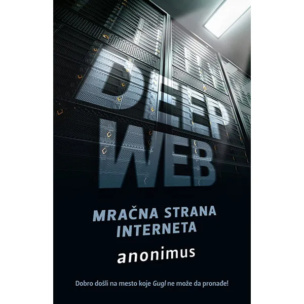 DEEP WEB MRAČNA STRANA INTERNETA 