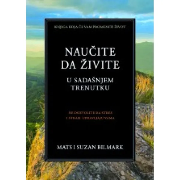NAUČITE DA ŽIVITE U SAD TRENUTKU 