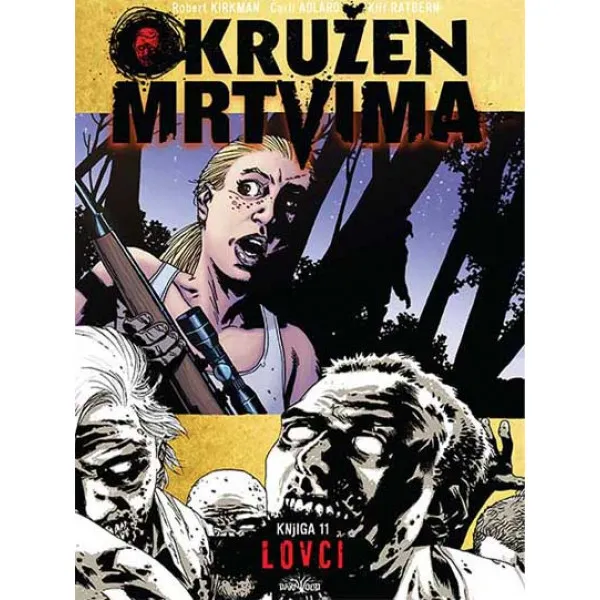 OKRUŽEN MRTVIMA 11 LOVCI 