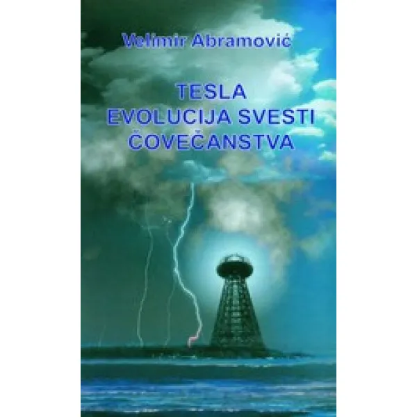 TESLA EVOLUCIJA SVESTI ČOVEČANSTVA 