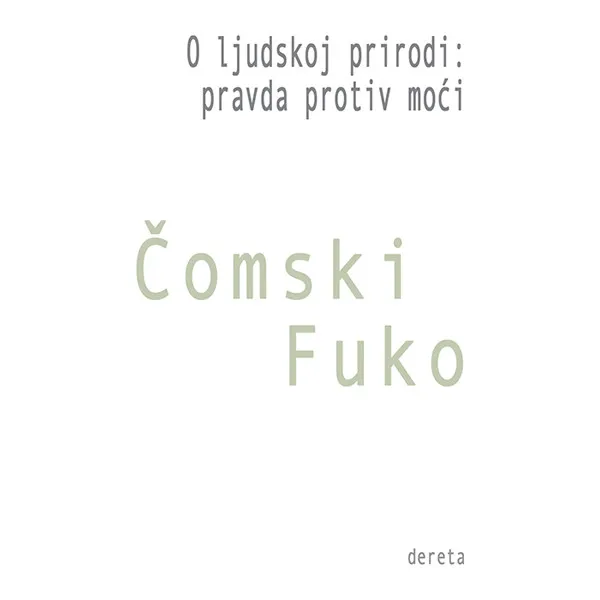 O LJUDSKOJ PRIRODI PRAVDA PROTIV MOĆI 