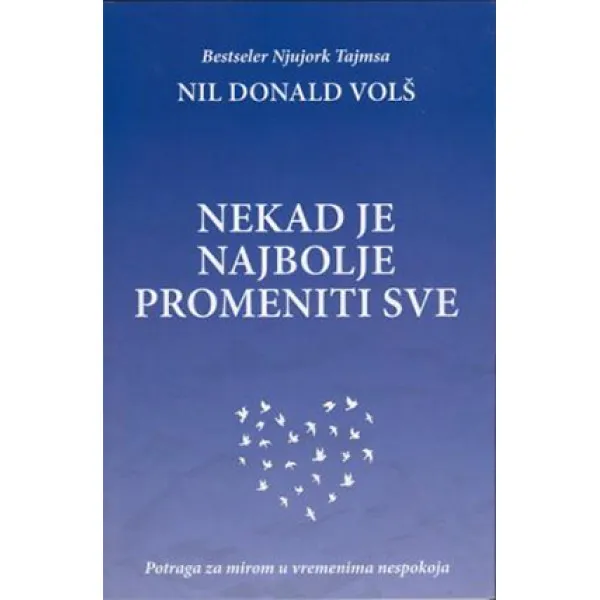 NEKAD JE NAJBOLJE PROMENITI SVE 