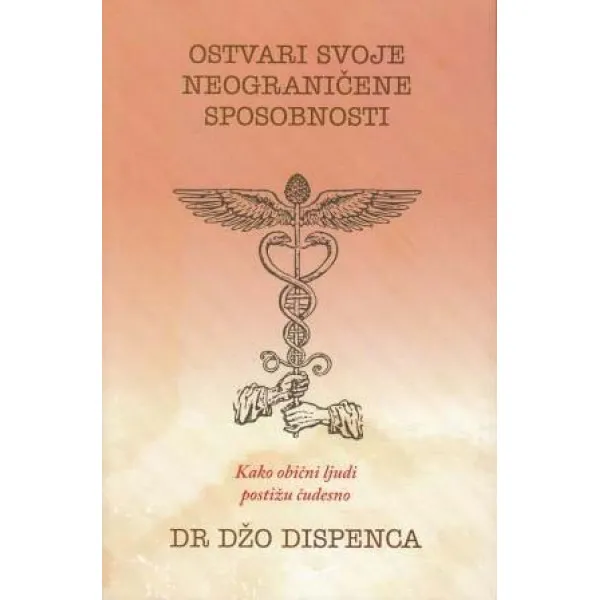 OSTVARI SVOJE NEOGRANIČENE SPOSOBNOSTI 