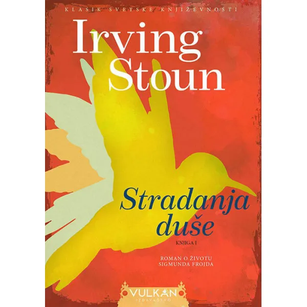 Stradanja duše : roman o životu Sigmunda Frojda. Deo 1 
