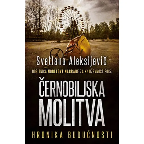 ČERNOBILJSKA MOLITVA 