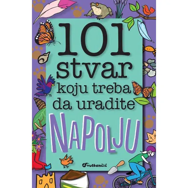 101 STVAR KOJU TREBA DA UR NAPOLJU 