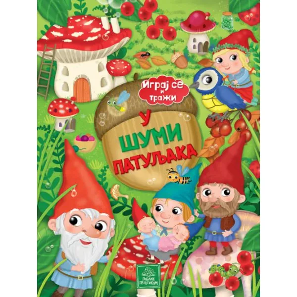 IGRAJ SE I TRAŽI U ŠUMI PATULJAKA 