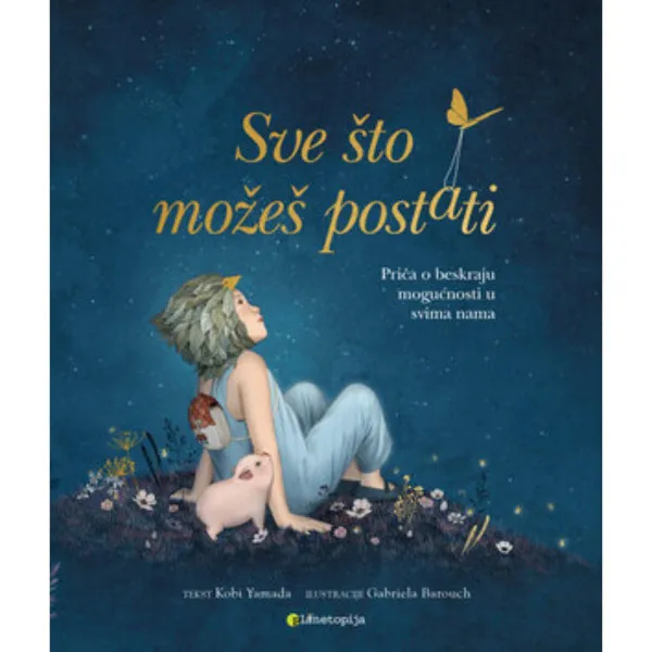 Sve što možeš postati 