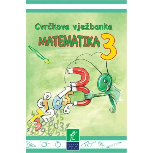 MATEMATIKA 3 RAZRED 1.POL. CVRČKOVA VJEŽBANKA LATINICA 