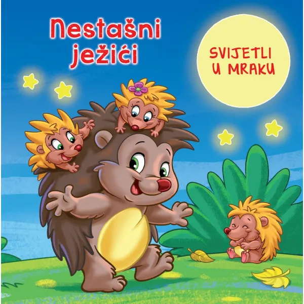 NESTAŠNI JEŽIĆI - SVJETLEĆA SLIKOVNICA 