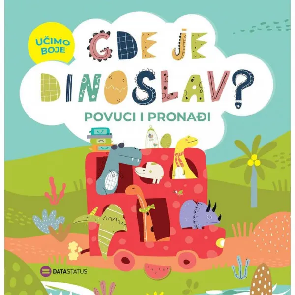 Gde je Dinoslav? – Ucimo boje (povuci i pronadi) - lat 