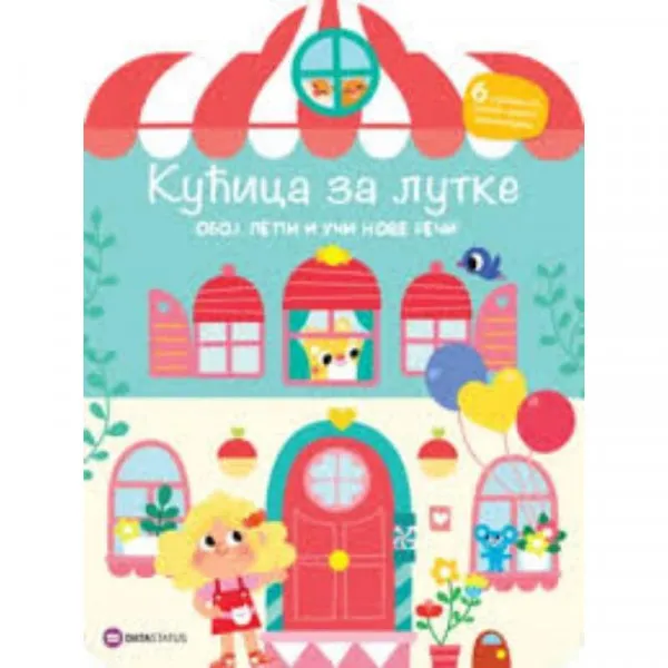 Kucica za lutke : oboj, lepi i uci nove reci 