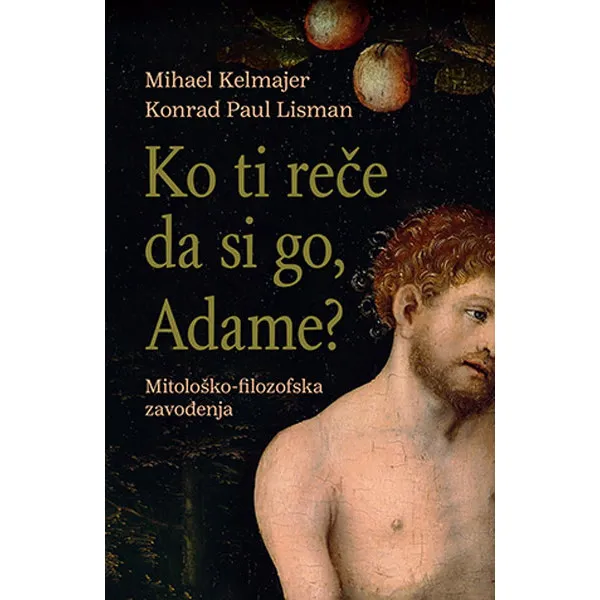 Ko ti reče da si go Adame? 