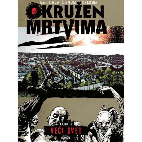 Okružen mrtvima Knj 16 Veći svet 