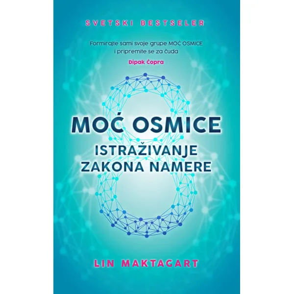Moć osmice istraživanje zakona namere 