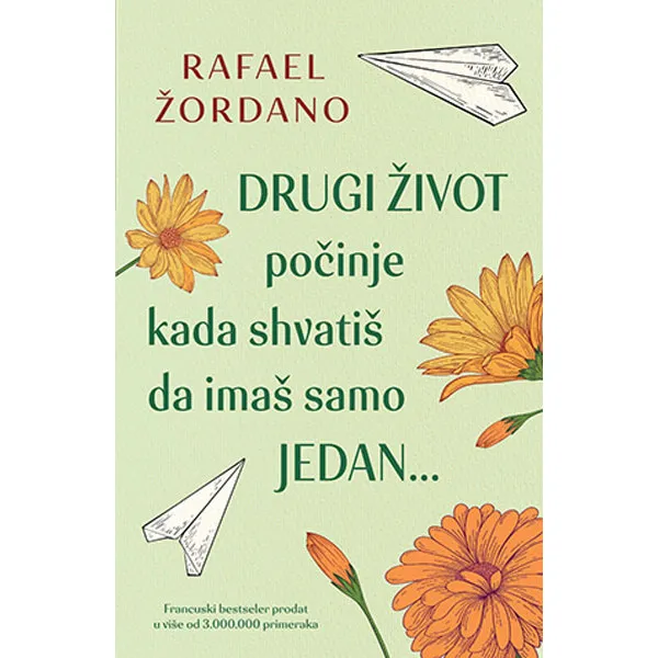 Drugi život počinje kada shvatiš da imaš samo jedan... 
