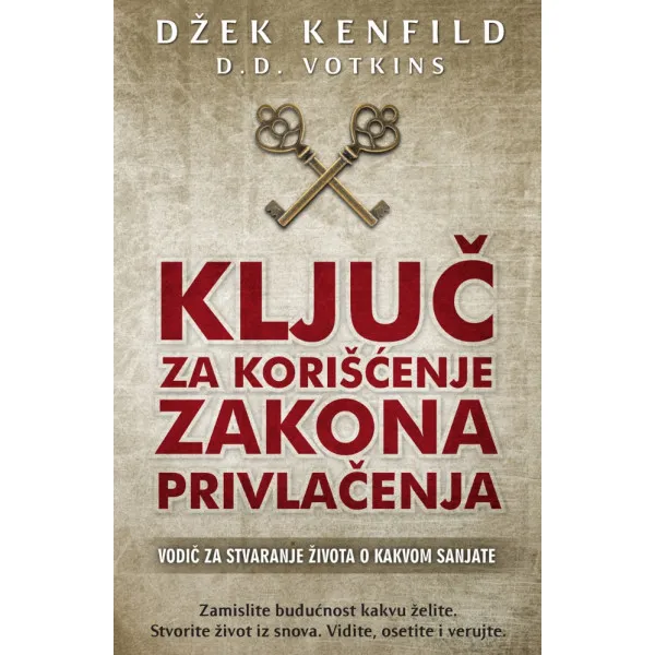 Ključ za korišćenje zakona privlačenja 