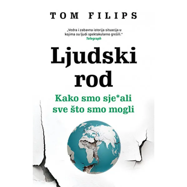 Ljudski rod – Kako smo sje*ali sve što smo mogli 