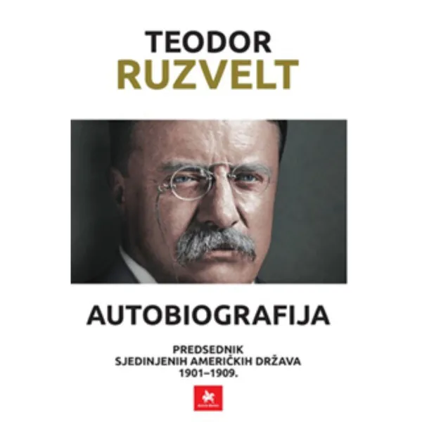 Teodor Ruzvelt „Autobiografija“ 