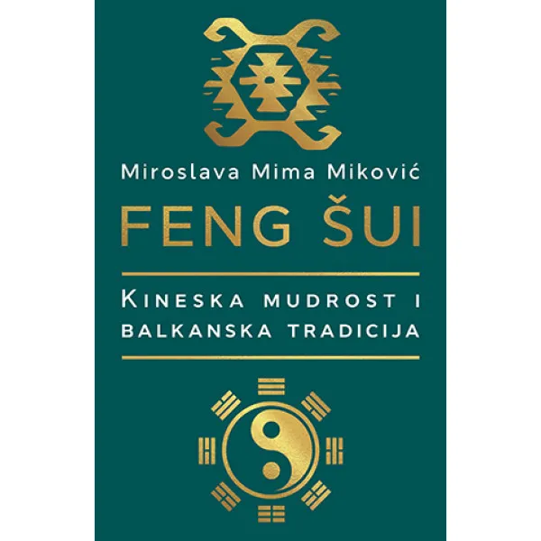 Feng šui: kineska mudrost i balkanska tradicija 