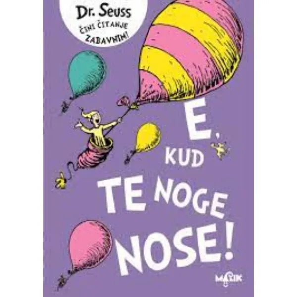 E KUD TE NOGE NOSE 