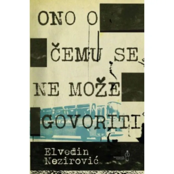 ONO O ČEMU SE NE MOŽE GOVORITI 