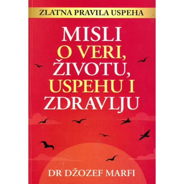 Misli O Veri, Životu,Uspehu I Zdravlju 