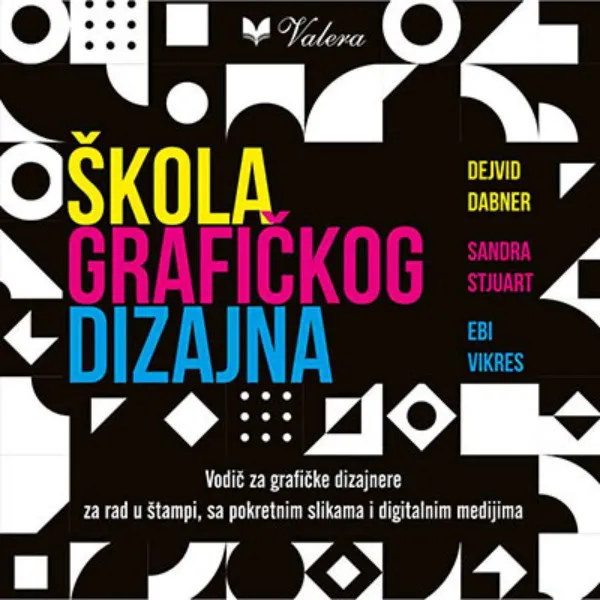Škola grafickog dizajna : osnovni kurs za grafičke dizajnere za rad u štampi, sa 